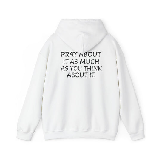 Pray About It Hoodie