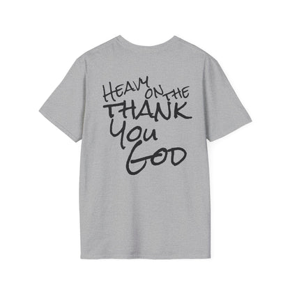 Thank You God T-Shirt — 'Heavy on the Thank You God' Faith Script Tee
