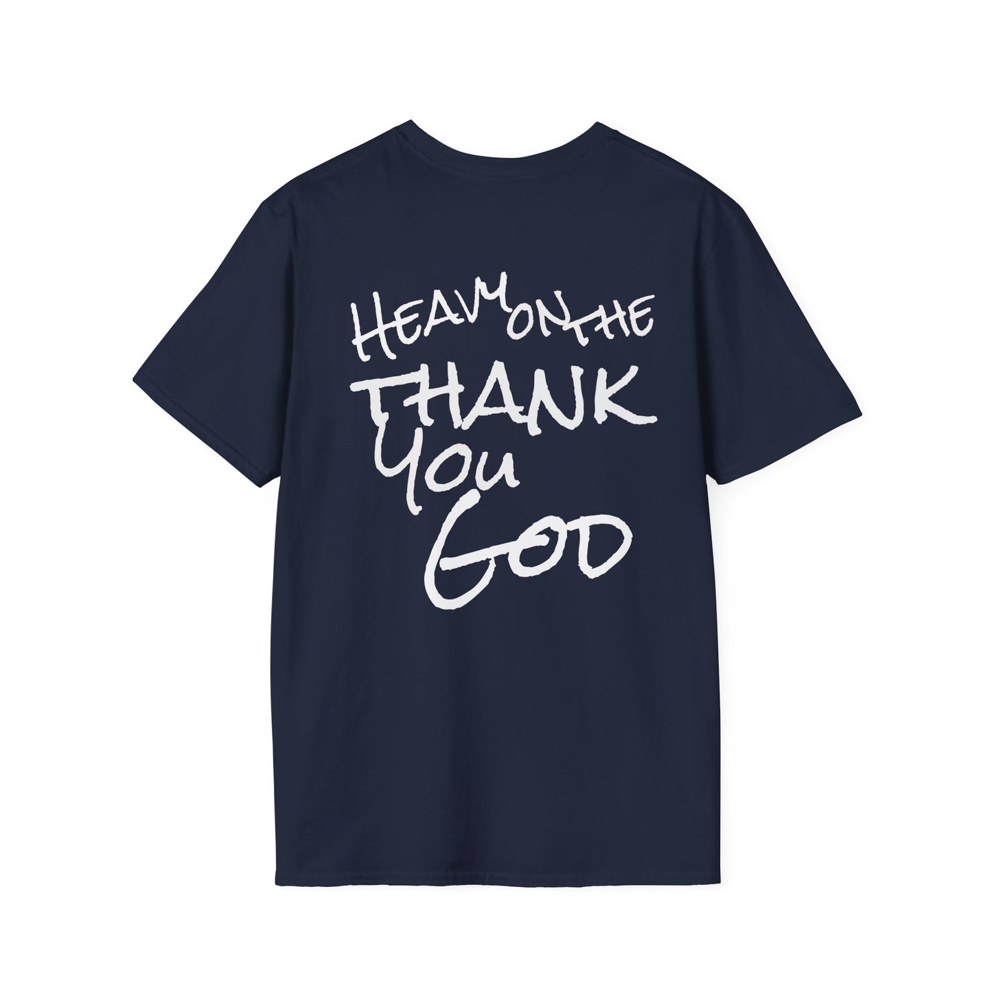 Thank You God T-Shirt — 'Heavy on the Thank You God' Faith Script Tee