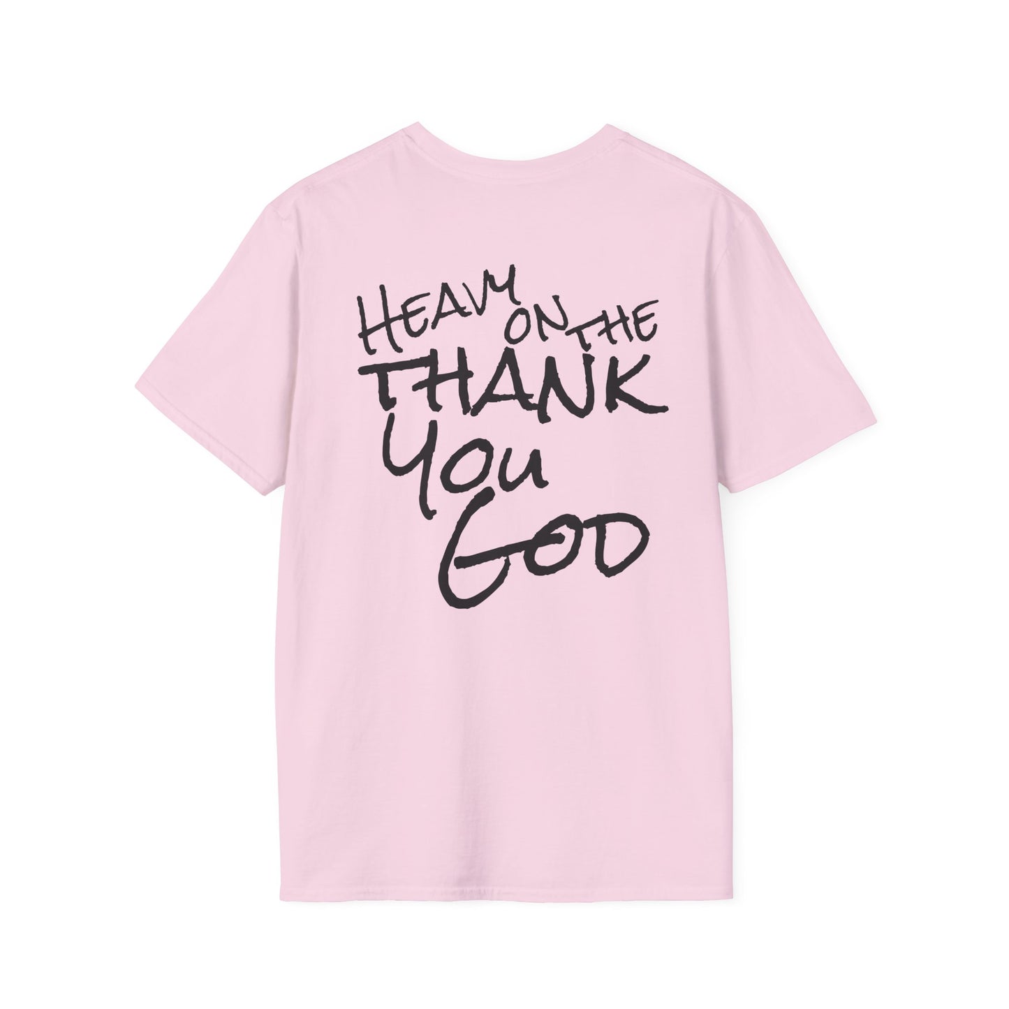 Thank You God T-Shirt — 'Heavy on the Thank You God' Faith Script Tee