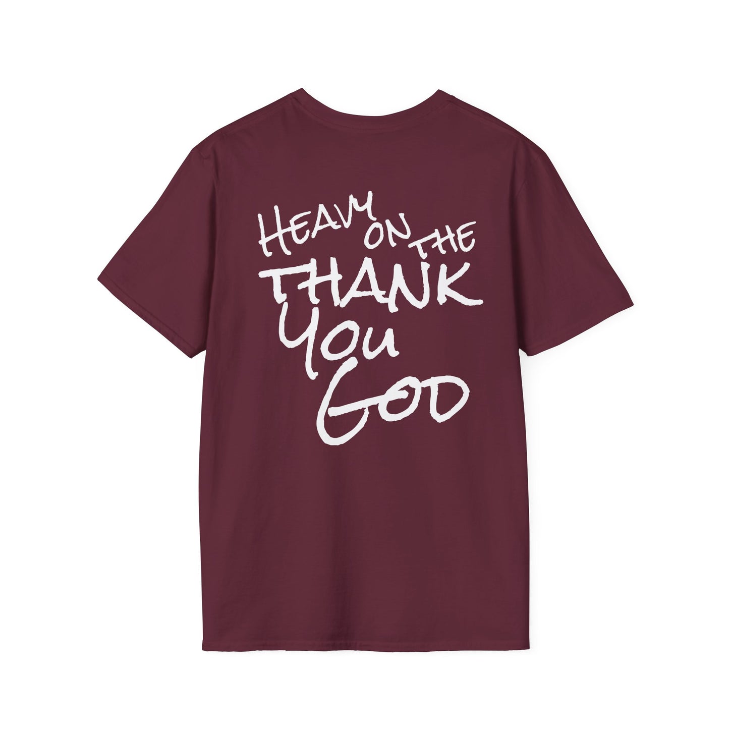 Thank You God T-Shirt — 'Heavy on the Thank You God' Faith Script Tee