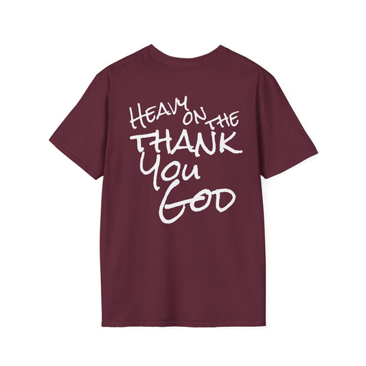 Thank You God T-Shirt — 'Heavy on the Thank You God' Faith Script Tee