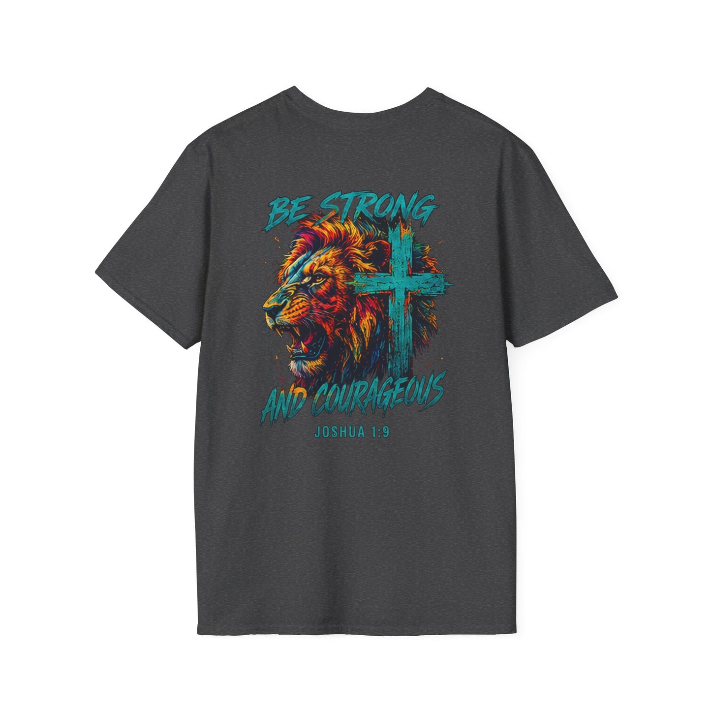 be strong and courageous unisex graphic tee