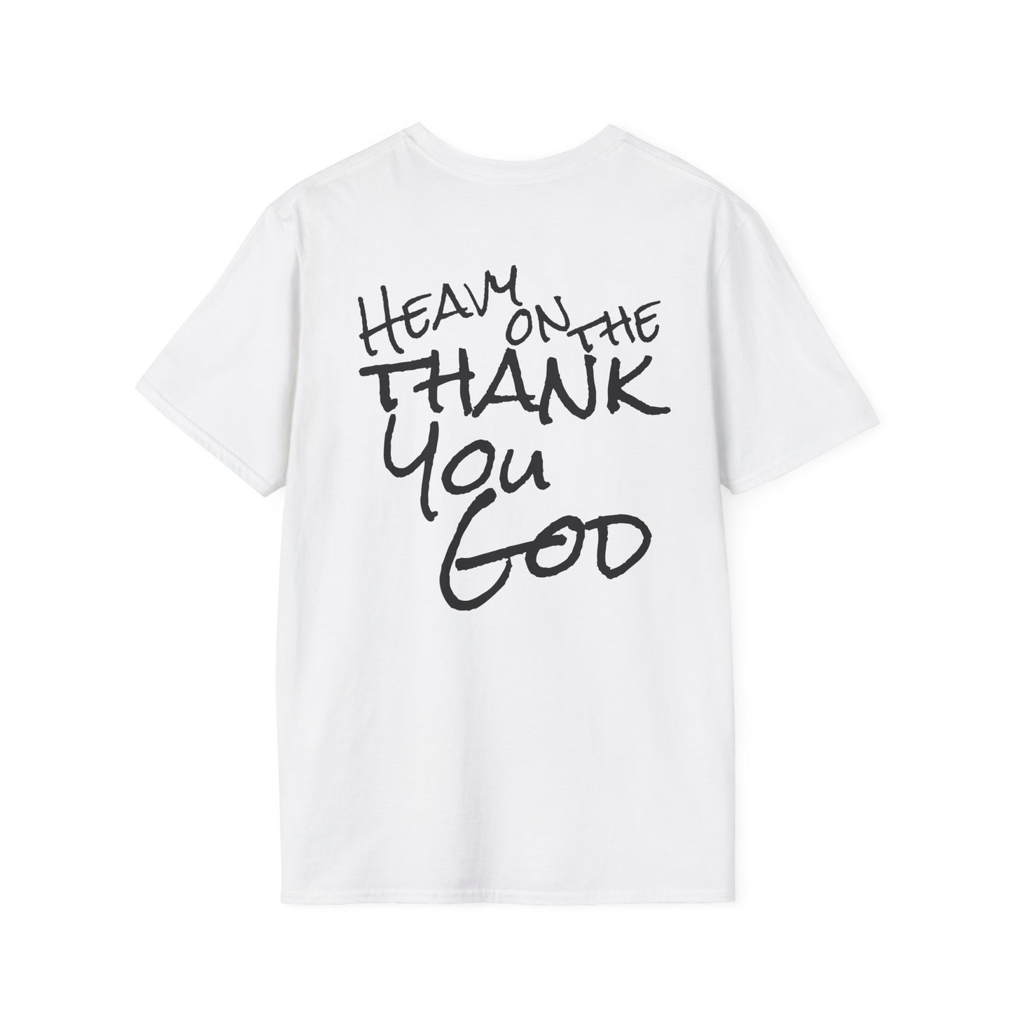 Thank You God T-Shirt — 'Heavy on the Thank You God' Faith Script Tee