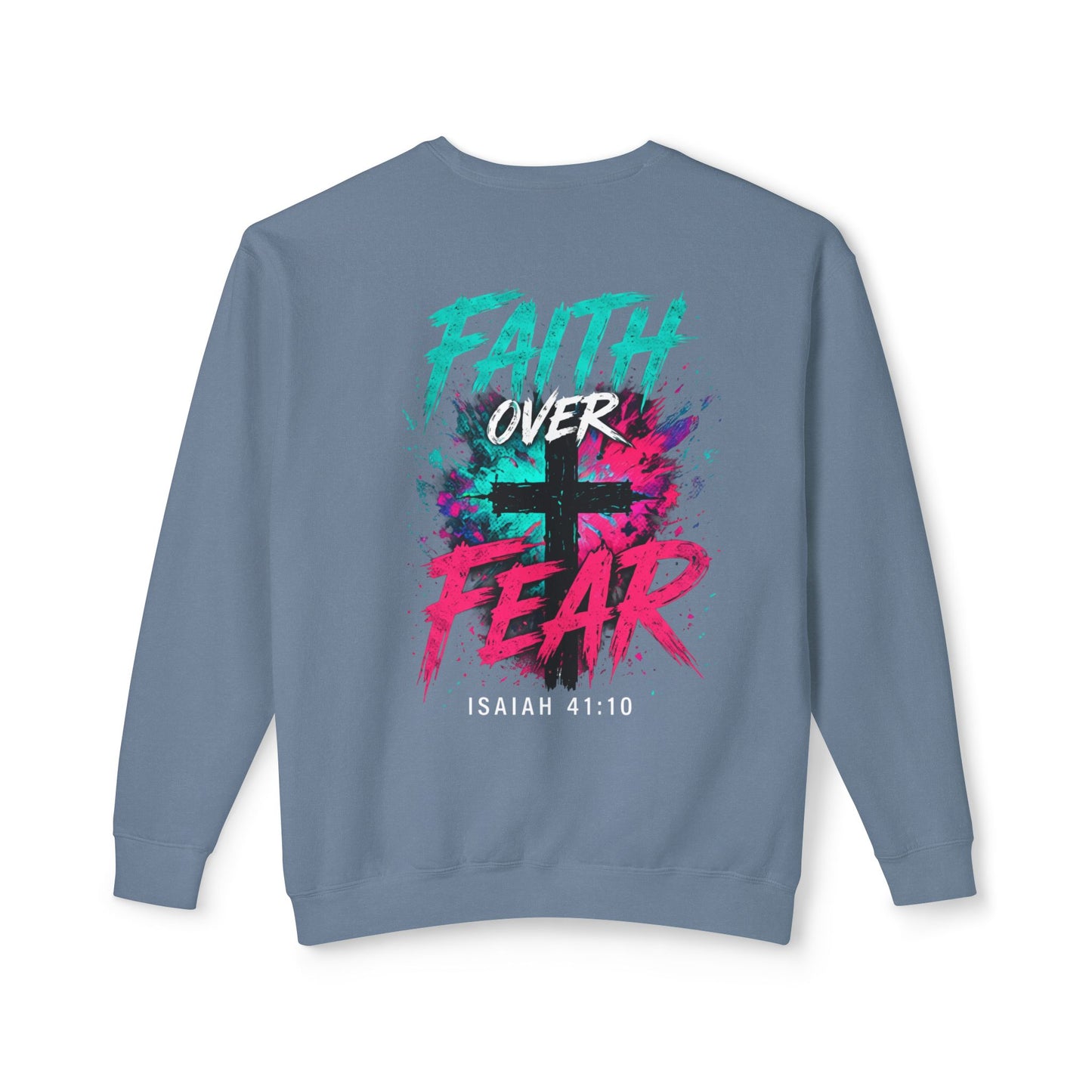 Unisex Lightweight Crewneck Sweatshirt faith over fear