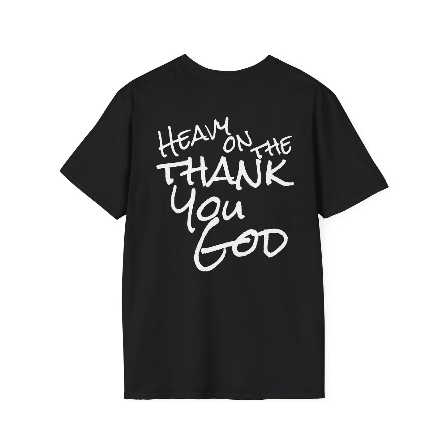 Thank You God T-Shirt — 'Heavy on the Thank You God' Faith Script Tee