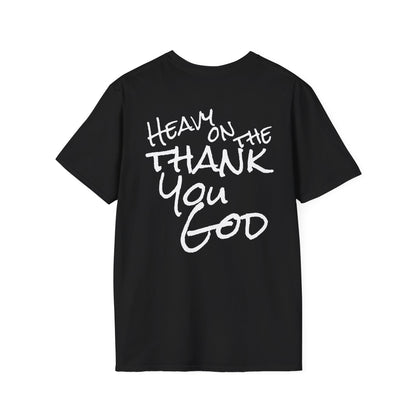 Thank You God T-Shirt — 'Heavy on the Thank You God' Faith Script Tee