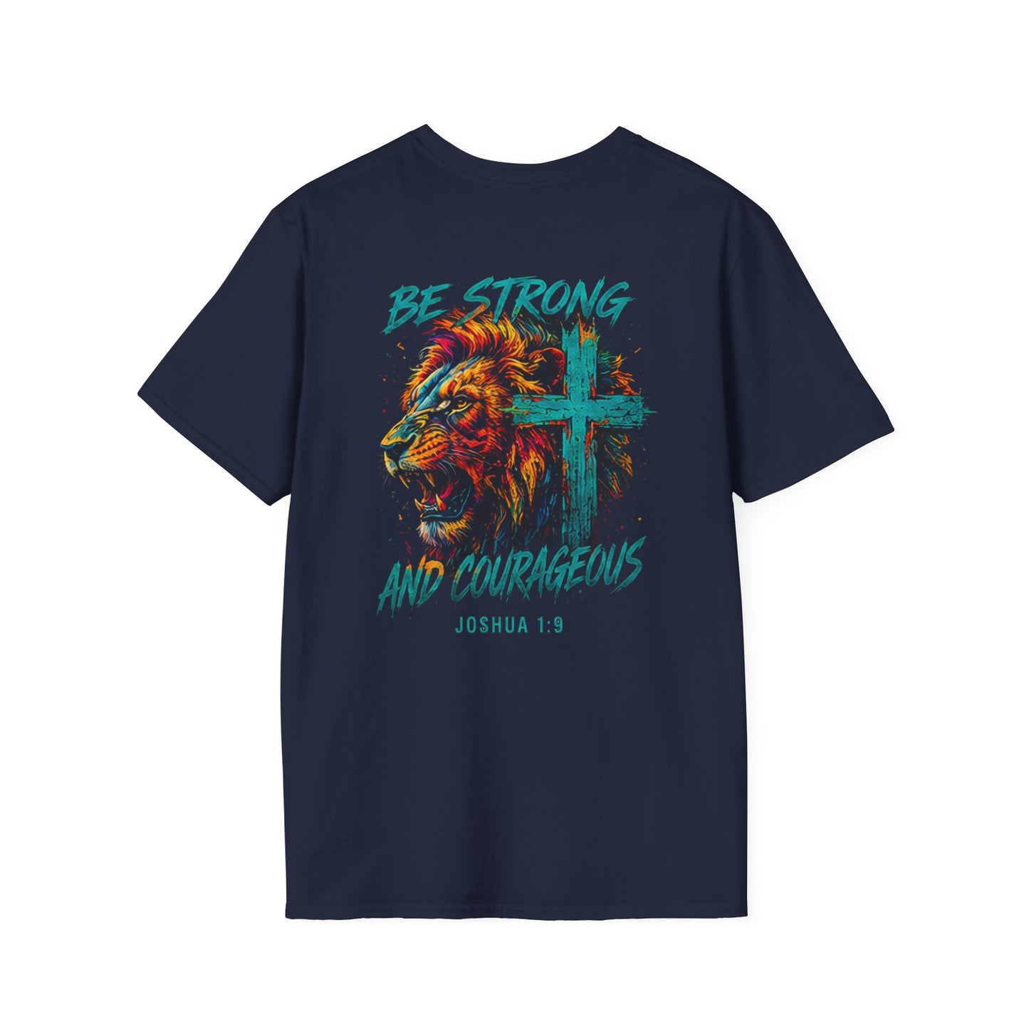 be strong and courageous unisex graphic tee
