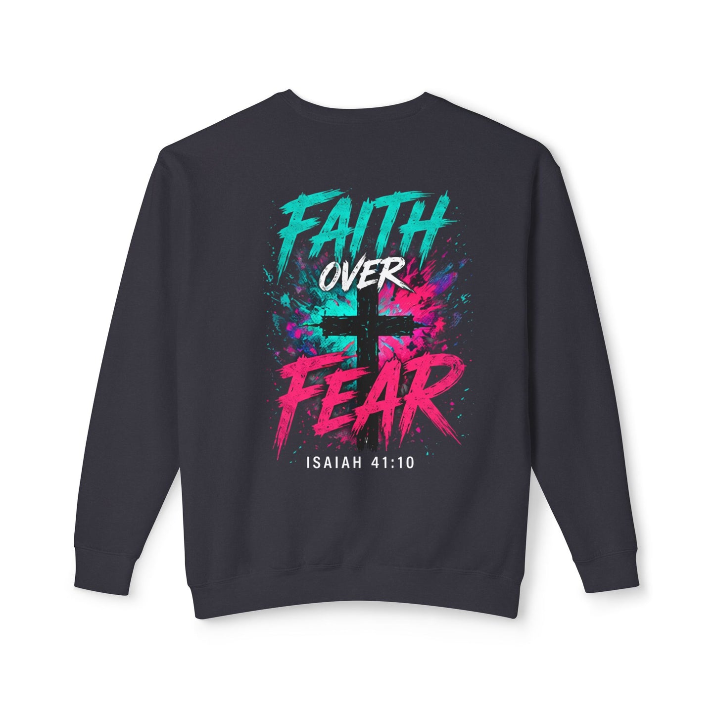 Unisex Lightweight Crewneck Sweatshirt faith over fear